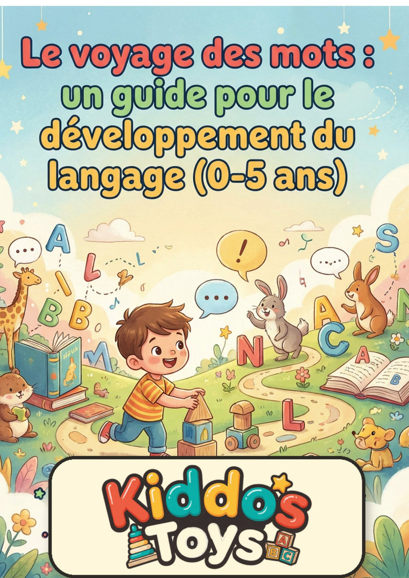 Le voyage des mots : guide du développement du langage (0-5 ans)